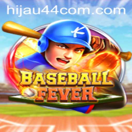 Discover the Exciting World of BaseballFever with HIJAU44