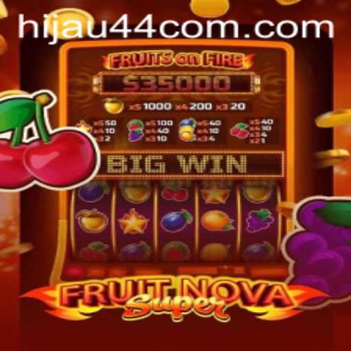 Exploring the Fascinating World of FruitNovaSuper with HIJAU44